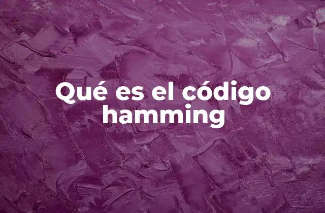 Qué es el Código Hamming