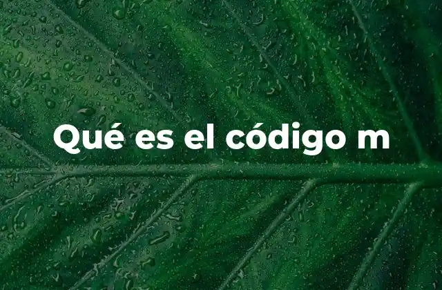 Qué es el Código M