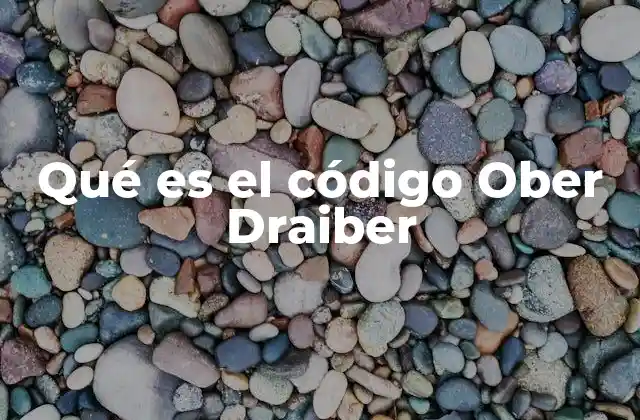 Qué es el Código Ober Draiber