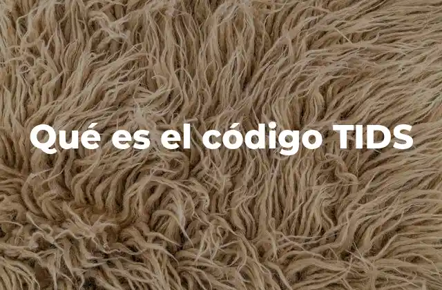 Qué es el Código Tids