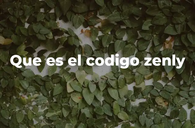Cómo funciona el código Zenly sin mencionar directamente el término