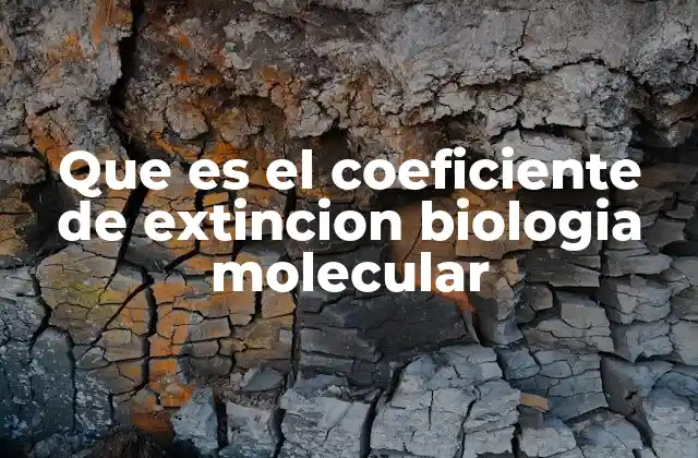 Que es el Coeficiente de Extincion Biologia Molecular