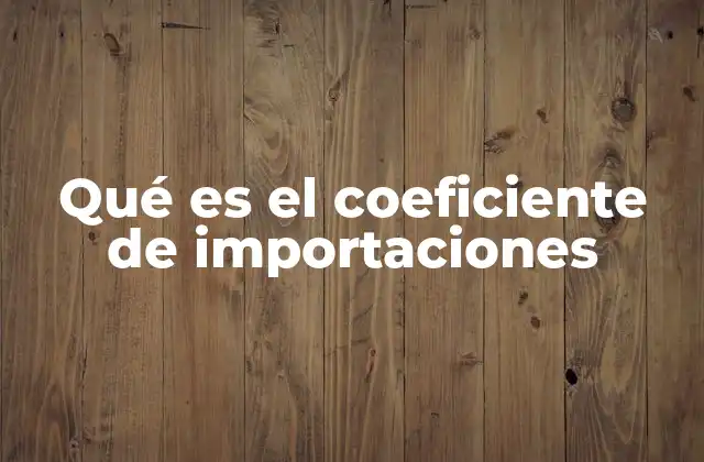 La relevancia del coeficiente en el análisis económico