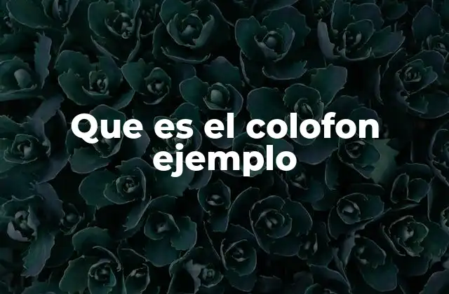 Que es el Colofon Ejemplo