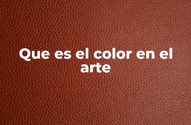 Que es el Color en el Arte 2 El color como lenguaje visual en la expresión artística