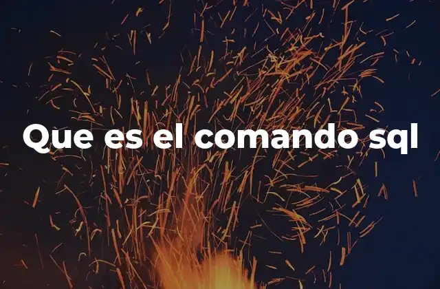 Que es el Comando Sql
