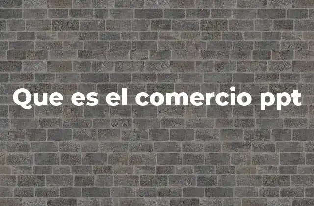 Que es el Comercio Ppt