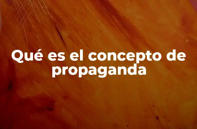 La influencia de la propaganda en la toma de decisiones