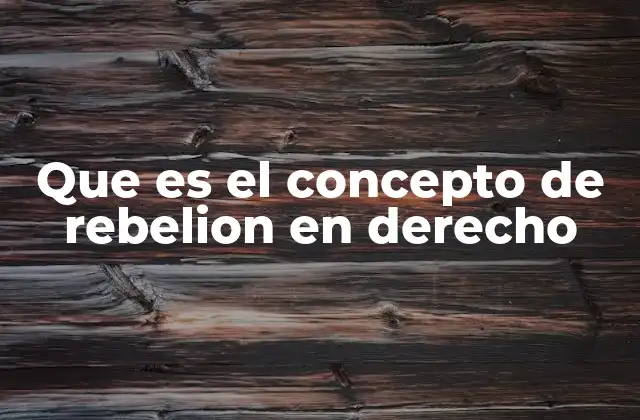 La rebelión como forma de expresión de descontento social