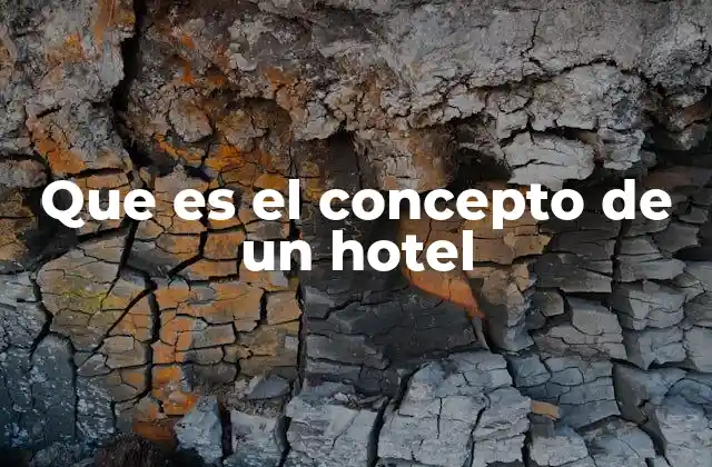 Que es el Concepto de un Hotel