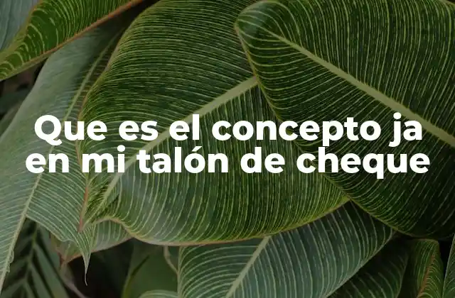 El papel del talón en la historia de los cheques