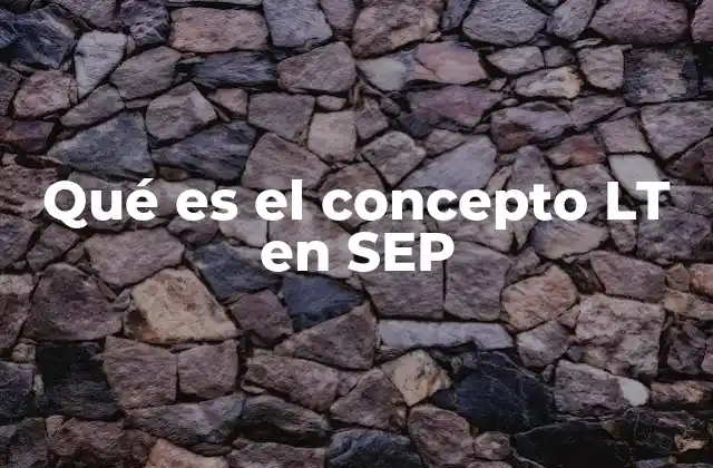 La importancia del enfoque LT en la formación educativa mexicana