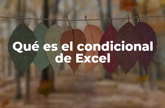 La lógica detrás de los condicionales en Excel