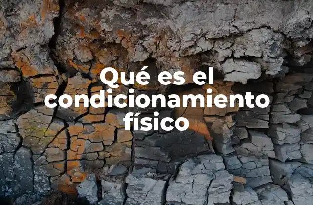 Qué es el Condicionamiento Físico