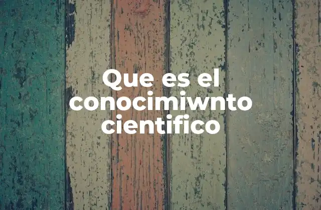 La base del conocimiento en la ciencia moderna