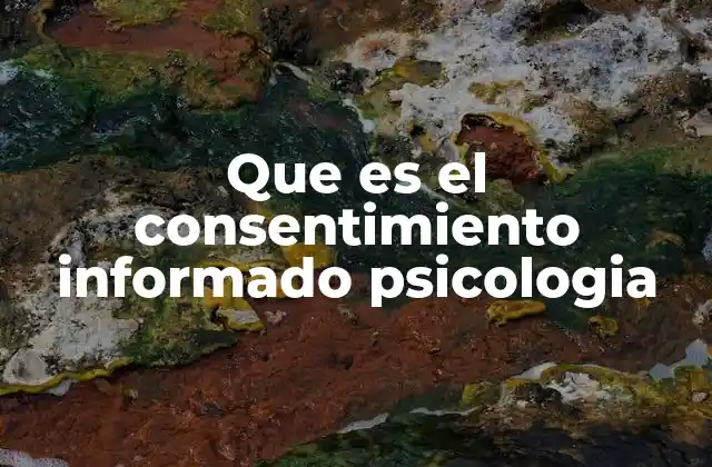 Que es el Consentimiento Informado Psicologia