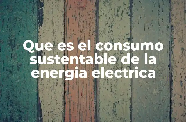La importancia de la energía en la vida moderna