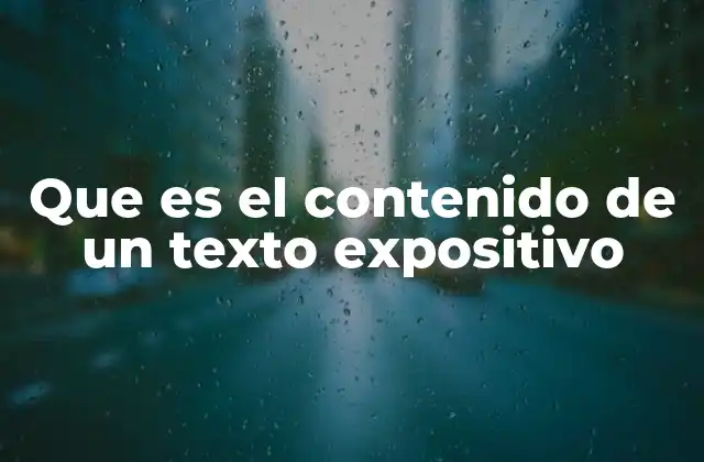 Que es el Contenido de un Texto Expositivo
