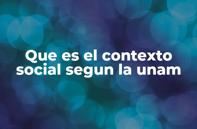 La importancia del contexto social en la comprensión de la realidad