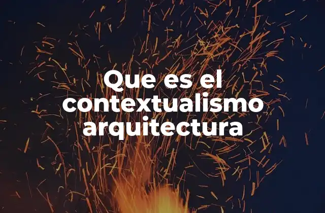 El enfoque del entorno en la arquitectura contemporánea