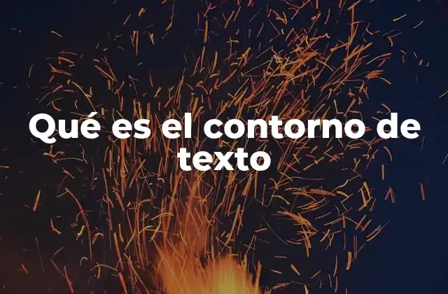 Qué es el Contorno de Texto 2 Aplicaciones visuales del contorno de texto