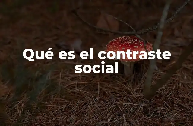 Cómo influye el contraste social en la percepción personal