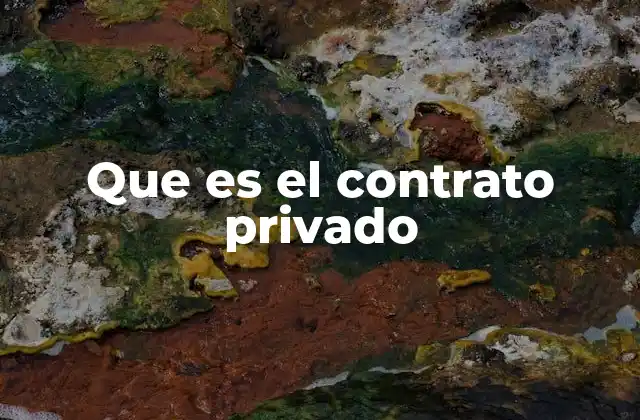Que es el Contrato Privado