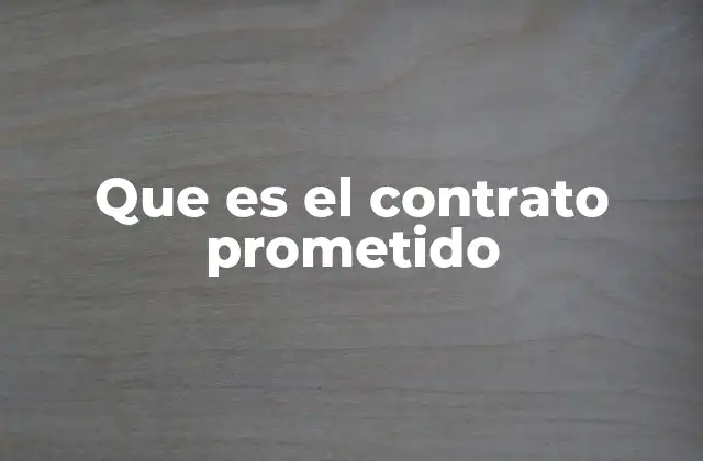 Que es el Contrato Prometido