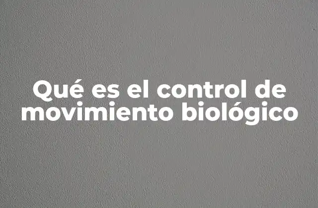 La base fisiológica del control de movimiento