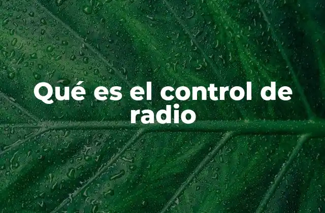 Qué es el Control de Radio