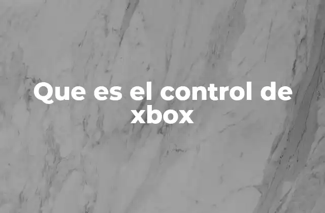 Que es el Control de Xbox