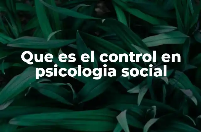 Que es el Control en Psicologia Social