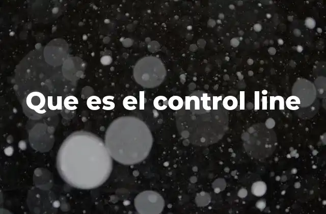 Que es el Control Line