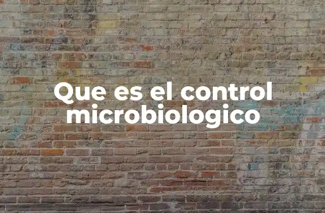 Que es el Control Microbiologico