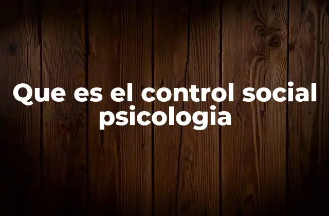 Que es el Control Social Psicologia