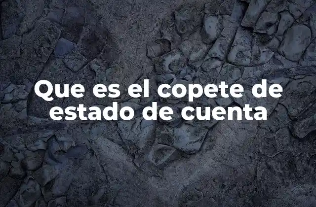 La importancia del copete en la gestión bancaria