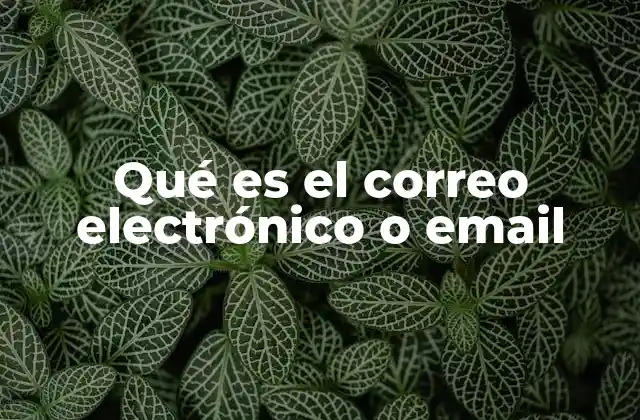 La evolución del correo electrónico en la comunicación moderna