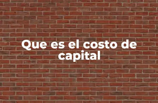 Que es el Costo de Capital