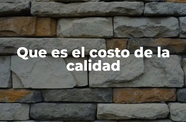 Que es el Costo de la Calidad