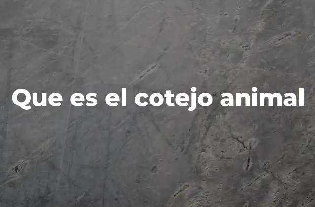 Que es el Cotejo Animal