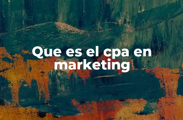 Que es el Cpa en Marketing