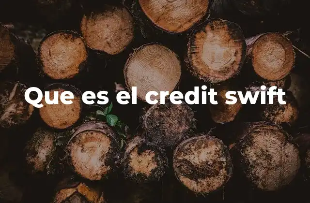 Que es el Credit Swift