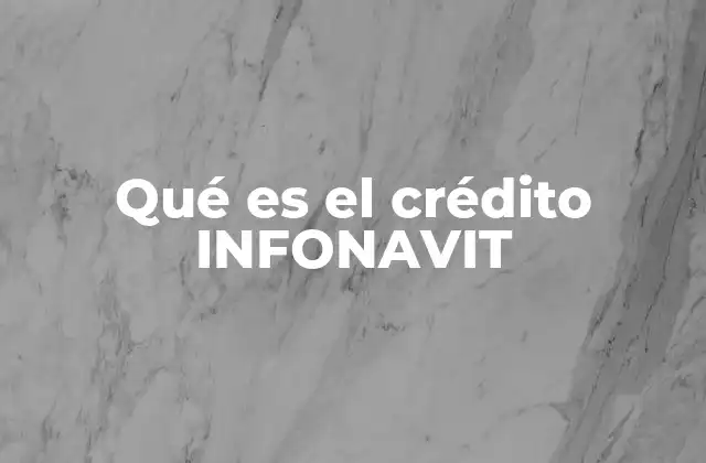 Características del financiamiento INFONAVIT