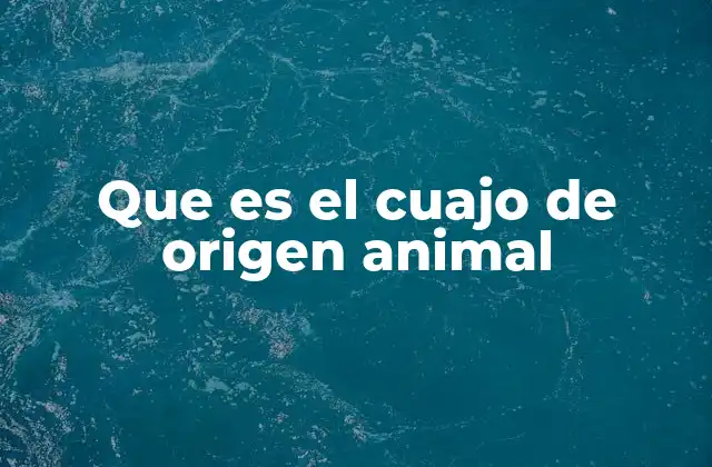 Que es el Cuajo de Origen Animal