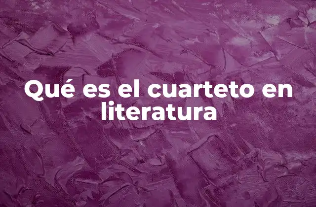 La importancia del cuarteto en la estructura poética