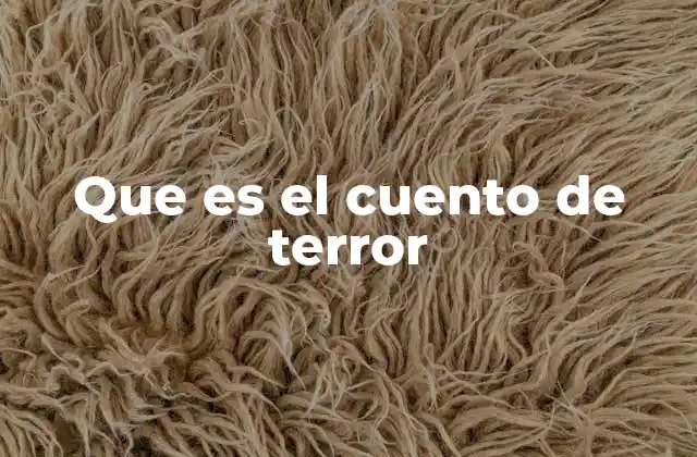 Que es el Cuento de Terror