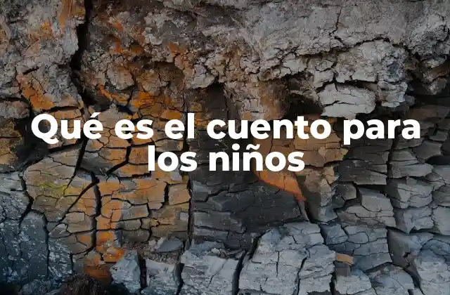 Qué es el Cuento para los Niños