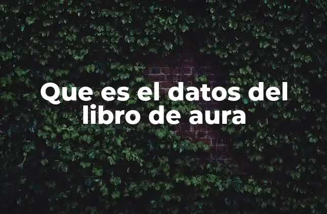 Que es el Datos Del Libro de Aura