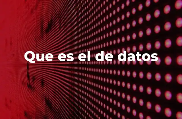 Que es el de Datos