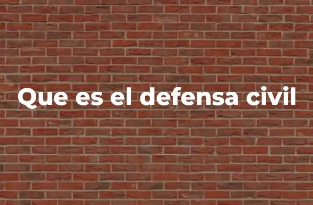 Que es el Defensa Civil